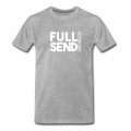 Youth Funny Quote - Full Send No Half Sends T-Shirt - Grey