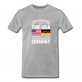 Youth May Live in USA Story Began in Germany Flag Shirt T-Shirt - Grey